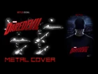 John Paesano - Netflix Daredevil Theme (Metal Cover)
