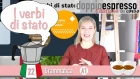 I verbi di stato - Grammatica italiana - Level A1
