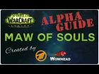 Maw of Souls Guide by Method (Legion Alpha)