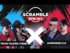 Scramble Battle (MAIN EVENT) : TRASH TALKING/FӦRBY -  GUNFINGER/VIJI