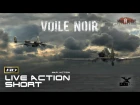 Live Action CGI VFX Animated Short "VOILE NOIR" War Adventure Film by ArtFx
