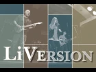 LiVersion (band) - I Don'T Wanna Wait No More (Copyright ©)