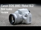 Canon EOS 200D Rebel SL2 review - first looks