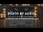 Death by Audio Interstellar Overdriver Deluxe | Reverb Demo Video