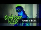 Gina Goes Wild - Venom Is Bliss (Official Music Video)