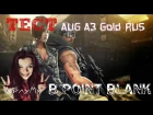 хБлуМх - Девушка играет в Point Blank - TECT AUG A3 Gold RUS/Подрыв