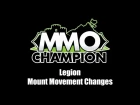 Legion - Mount Movement Changes