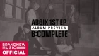 AB6IX (에이비식스) 1ST EP 'B:COMPLETE' OFFICIAL PREVIEW
