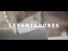 LEVANTADORES Trailer - Documentary Film