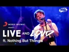 Nothing But Thieves - What Can I Do If The Fire Goes Out? (Live Gang Of Youths Cover)