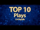 Top 10 plays of the 1/4 playoffs final