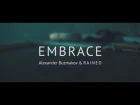 Александр Бузмаков - гр. RAINED - Embrace (Official Music Video)