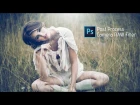 Photoshop cc Tutorial : Outdoor Portrait Edit (Girl and Green)