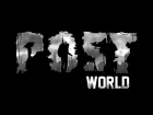 POSTWORLD - Alpha Gameplay Trailer