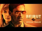 BEIRUT | Official Trailer