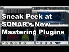 CakeTV LIVE Ep. 3 Part 2 - Sneak Peek at Cakewalk's Brand New Mastering Plugins