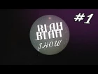 Blah-Blah Show #1