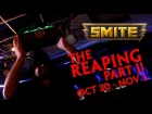 SMITE - The Reaping Part II (October 30 - November 1)