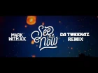 Mark With A K - See Me Now (Da Tweekaz Remix) (Official Video Clip)