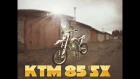 Обзор на KTM 85 SX