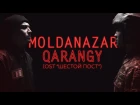 Moldanazar - Qarangy (OST "Шестой пост")