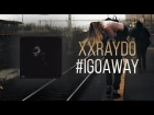 xxRaydo - I go away (music video) #xxraydo #igoaway