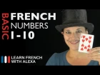 Learn French : How to count from 1 to 10 in French Numbers !