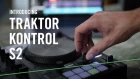 Introducing the New TRAKTOR KONTROL S2 – For the Music in You | Native Instruments