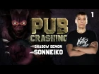 Pubs Crashing: SoNNeikO on Shadow Demon vol.1