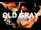 Old Gray (Session #2) - "Communion" Live at Little Elephant
