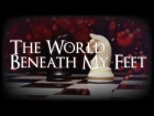 Degrees Of Truth - The World Beneath My Feet (Lyric video 2016)