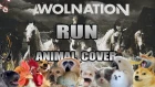 Awolnation - Run (Animal Cover)