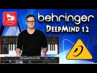 BEHRINGER DeepMind 12 - студийный и концертный синтезатор