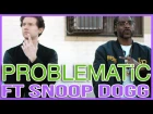 PROBLEMATIC (ft SNOOP DOGG) OFFICIAL MUSIC VIDEO - RICKY DILLON