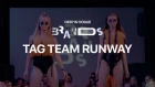 Tag Team Runway | Deep in Vogue. Brands
