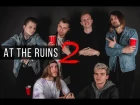 INTERVIEW / AT THE RUINS vol.2