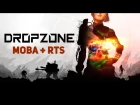 DropZone = MOBA + RTS