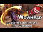 [Legion] Retribution Paladin Spell Animations