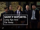 SAINT P BOP ARTEL - Long Ago And Far Away