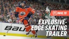 NHL 19 | RPM Tech | Explosive-Edge Skating Trailer