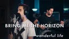 Bring Me The Horizon - wonderful life (Metal cover)
