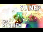 Steven Universe - Trap Requiem (MEP)