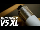 Mutation X V5 XL от Indulgence | Обзор