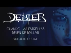 Débler  - Cuando las Estrellas dejen de Brillar (Feat. Ailyn) (Official video 2017)