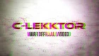 C-Lekktor - War (Official Music Video)