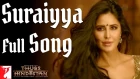 Suraiyya Full Song | Thugs Of Hindostan | Aamir, Katrina | Ajay-Atul, A Bhattacharya, Vishal, Shreya