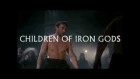 Children of Iron Gods trailer.mp4