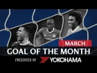 GOAL OF THE MONTH | March | Hazard, Kante, Hudson-Odoi and Willian!
