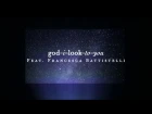God I Look To You (Lyric Video) // Starlight // Francesca Battistelli