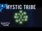 Middle-earth: Shadow of War - Mystic Tribe Trailer | PS4